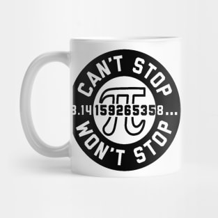 can't stop pi Mug